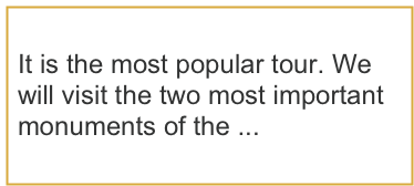 It is the most popular tour. We will visit the two most important monuments of the ...