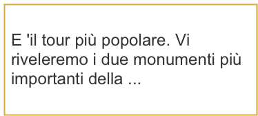 E 'il tour più popolare. Vi riveleremo i due monumenti più importanti della ...