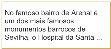 No famoso bairro de Arenal é um dos mais famosos monumentos barrocos de Sevilha, o Hospital da Santa ...
