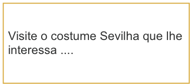 Visite o costume Sevilha que lhe interessa ....