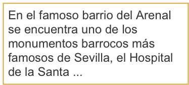 En el famoso barrio del Arenal se encuentra uno de los monumentos barrocos más famosos de Sevilla, el Hospital de la Santa ...
